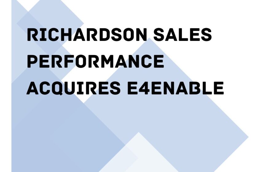  Richardson Sales Performance acquires e4enable